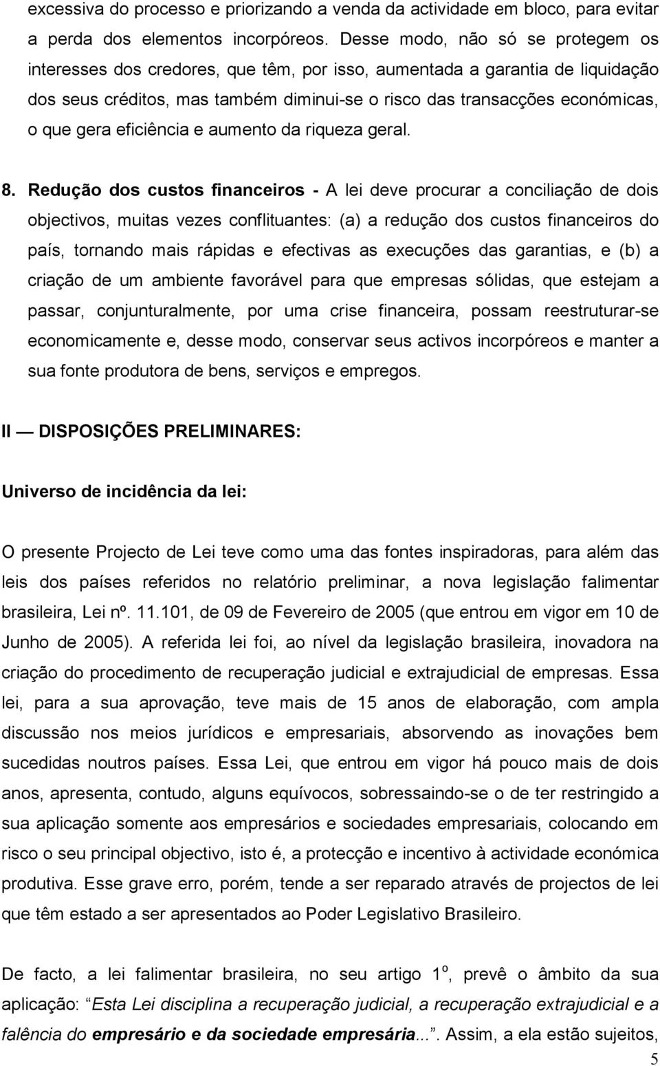 gera eficiência e aumento da riqueza geral. 8.