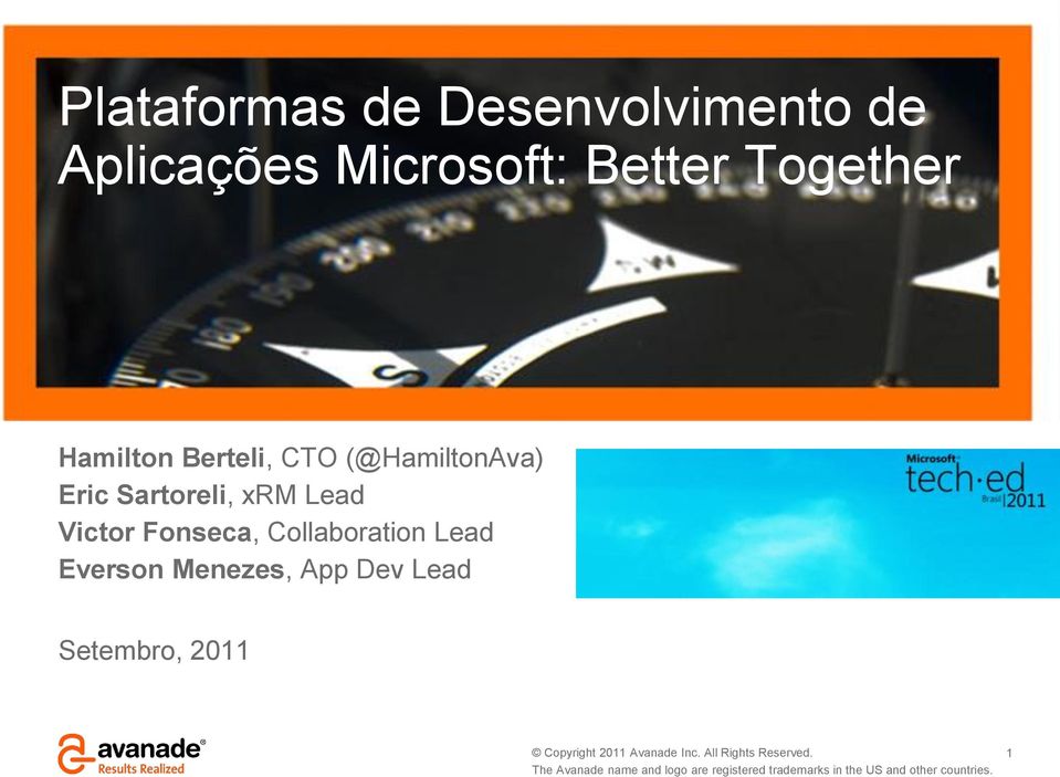 Fonseca, Collaboration Lead Everson Menezes, App Dev Lead Setembro, 2011
