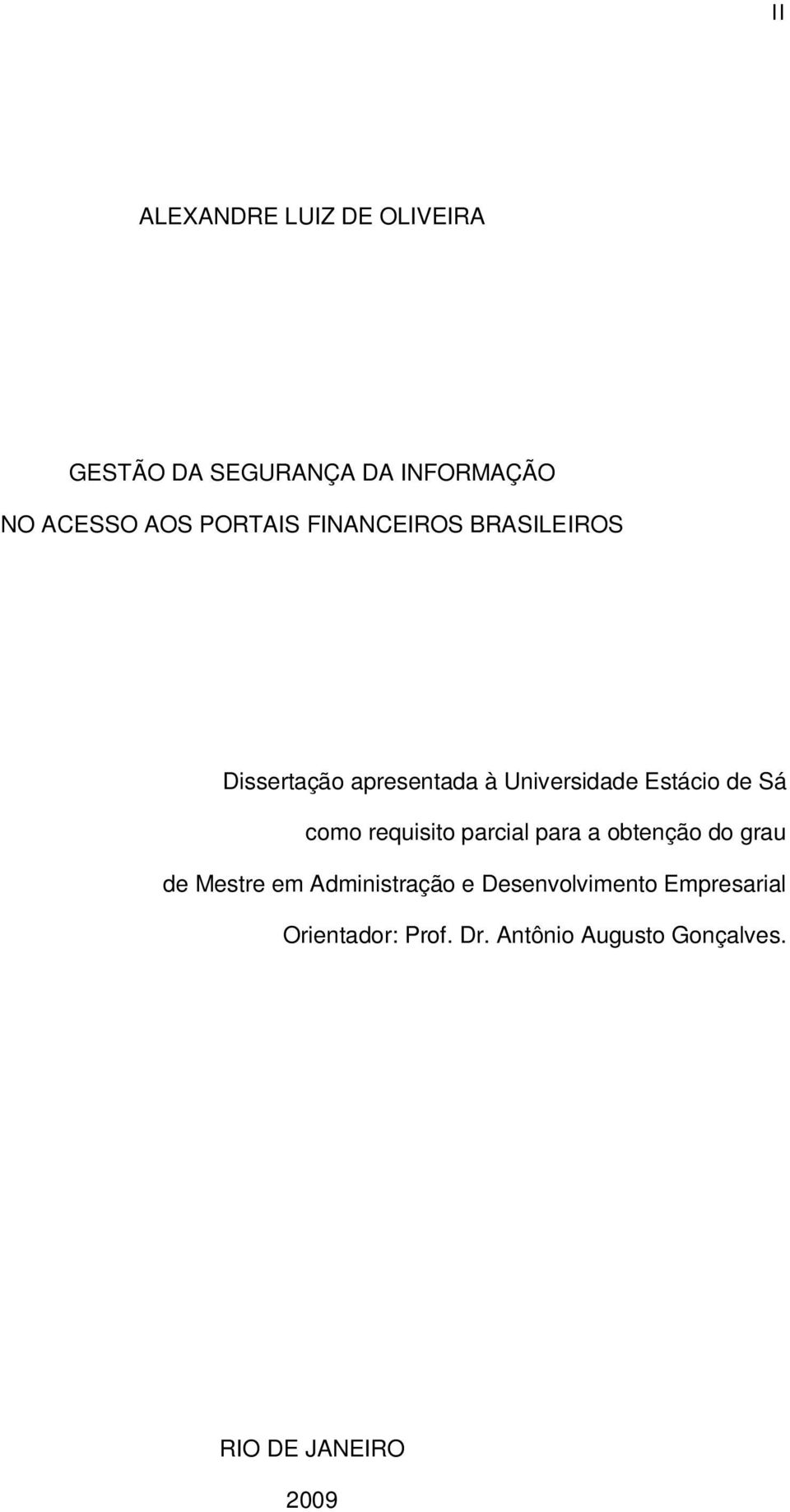 Sá como requisito parcial para a obtenção do grau de Mestre em Administração e