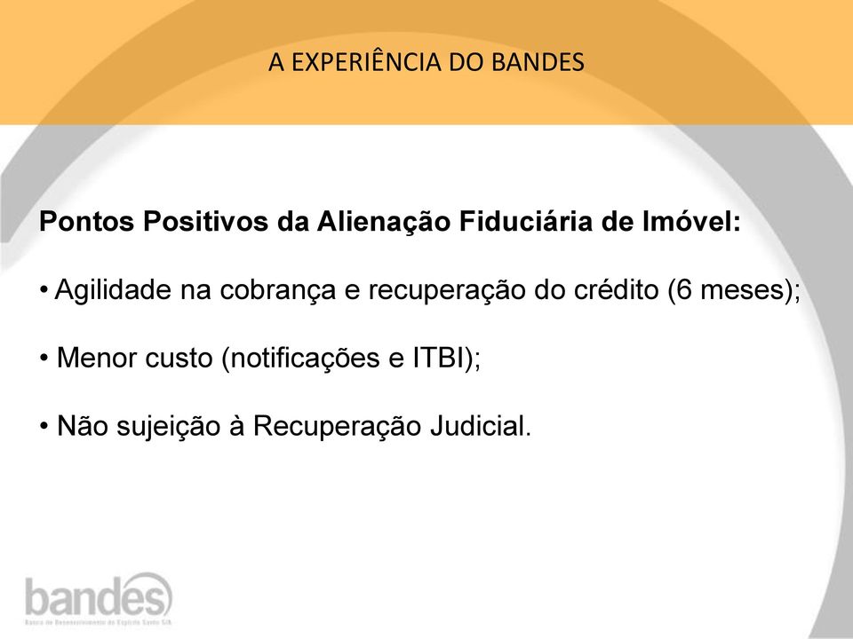 cobrança e recuperação do crédito (6 meses); Menor