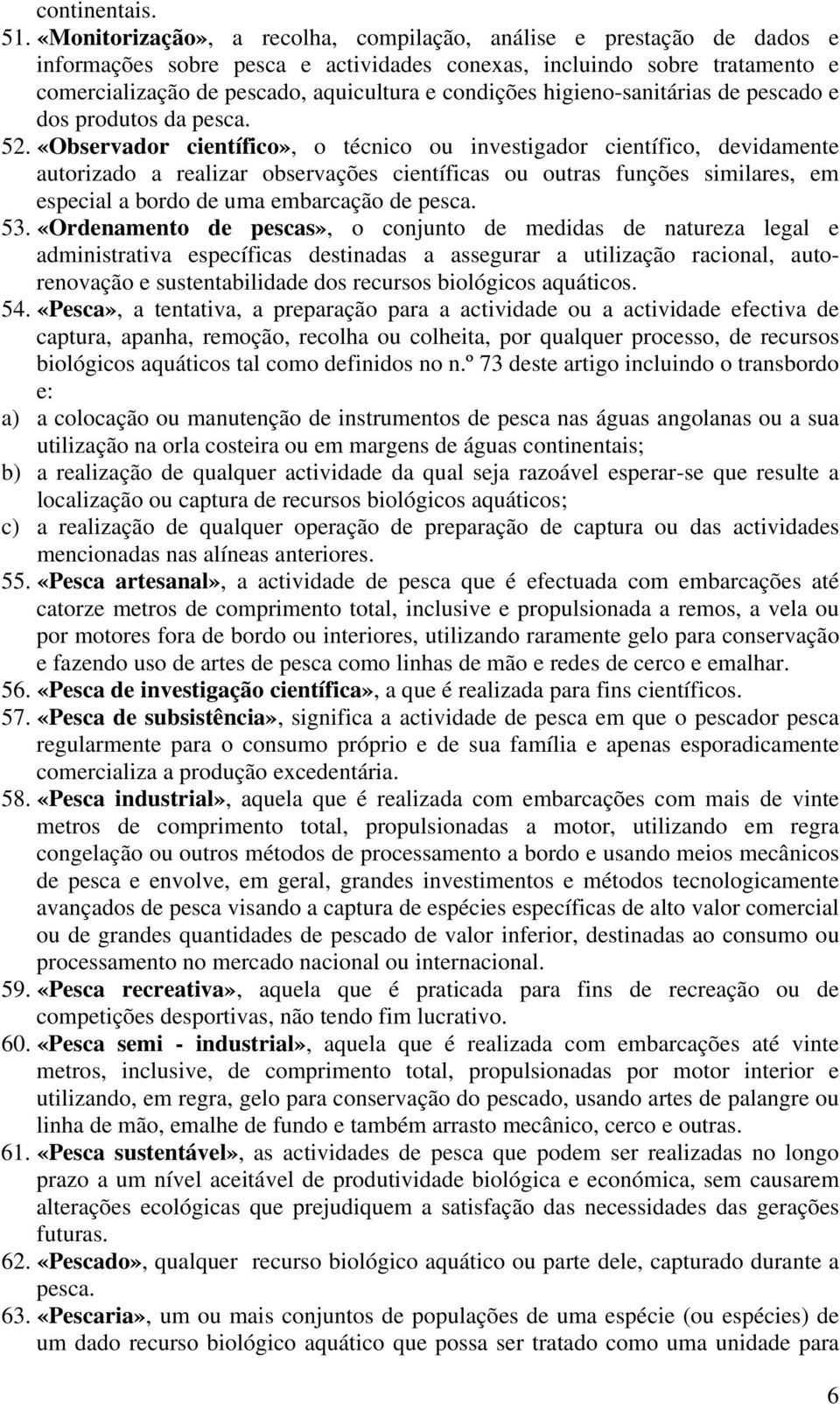 higieno-sanitárias de pescado e dos produtos da pesca. 52.