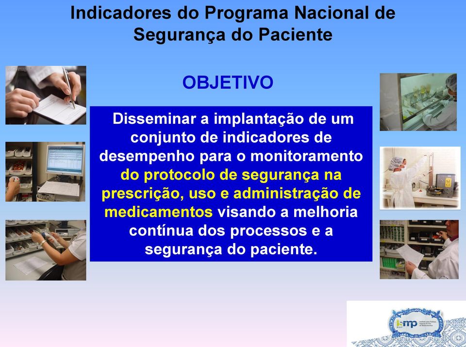 monitoramento do protocolo de segurança na prescrição, uso e administração