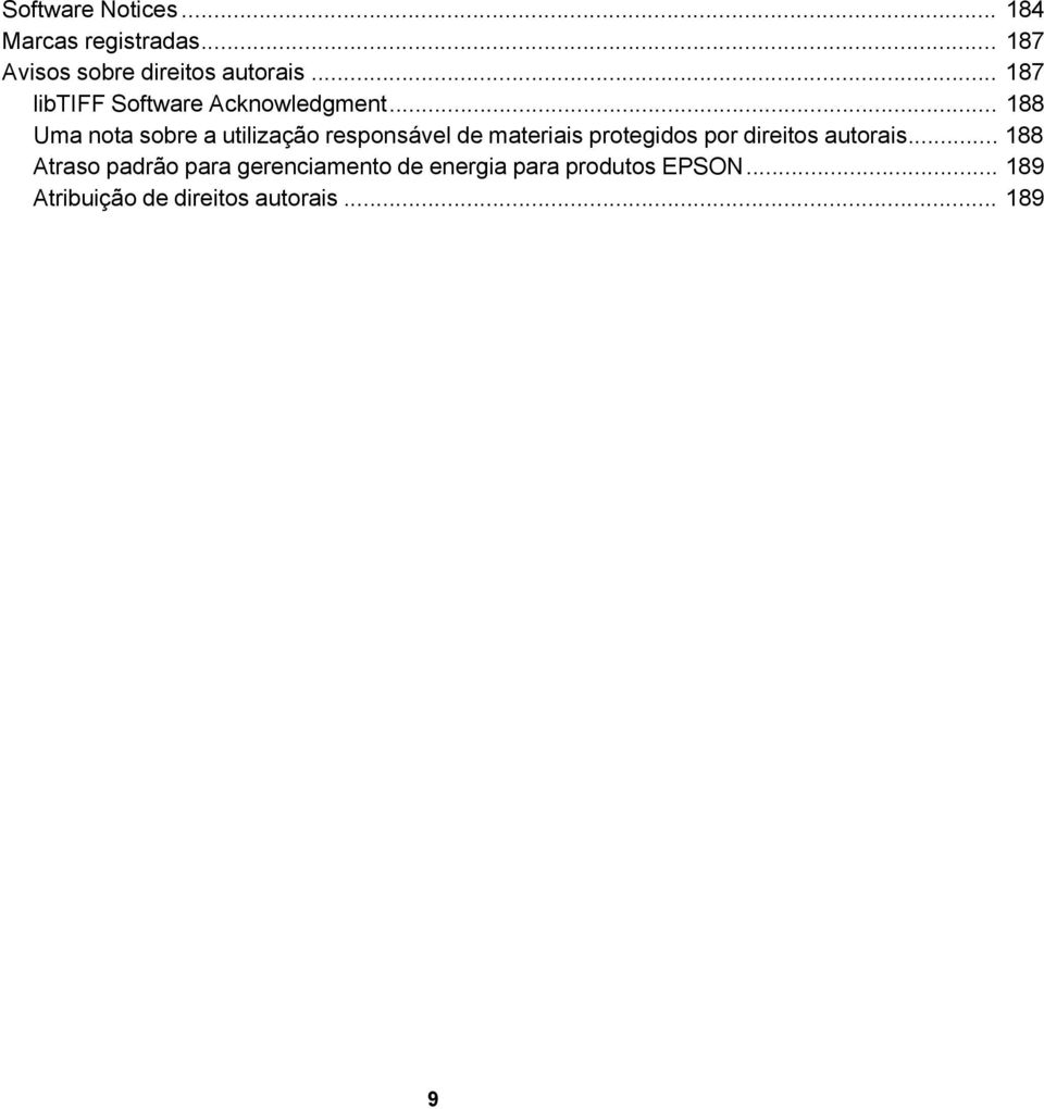 .. 188 Uma nota sobre a utilização responsável de materiais protegidos por