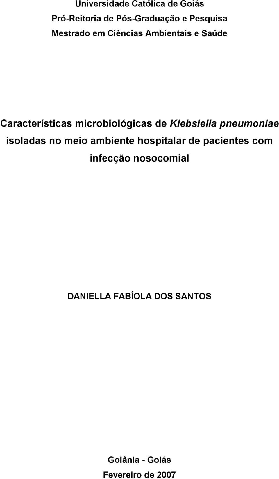 Klebsiella pneumoniae isoladas no meio ambiente hospitalar de pacientes com