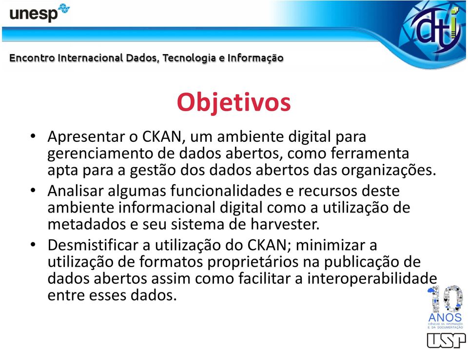 Analisar algumas funcionalidades e recursos deste ambiente informacional digital como a utilização de metadados e seu