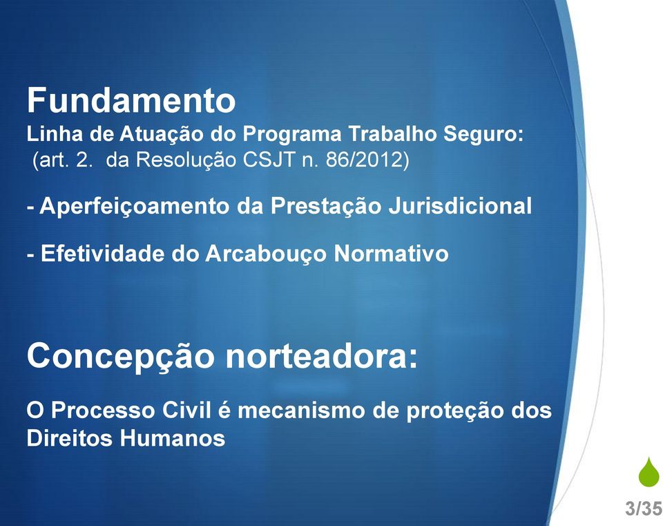 86/2012) - Aperfeiçoamento da Prestação Jurisdicional -