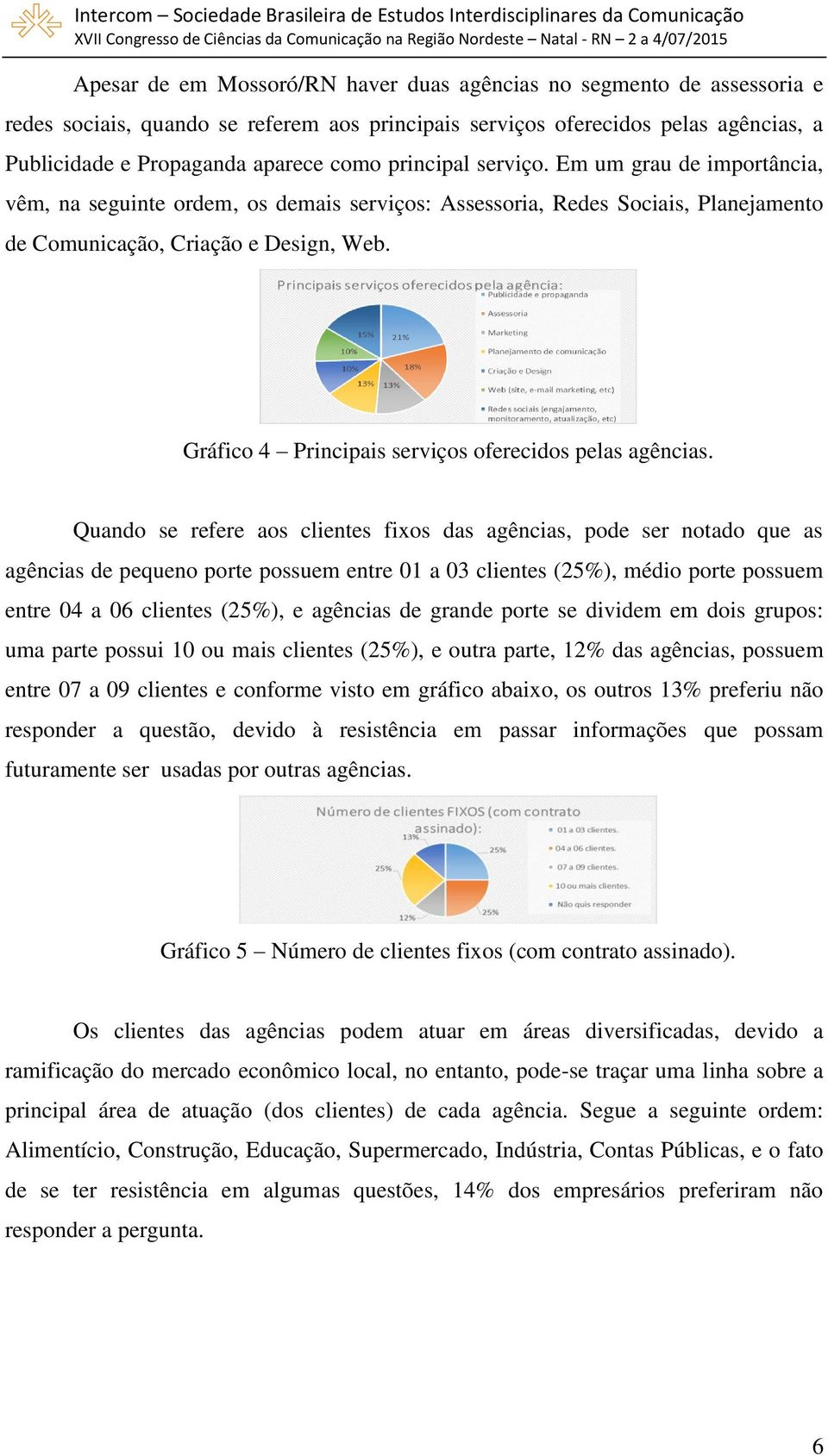 Gráfico 4 Principais serviços oferecidos pelas agências.