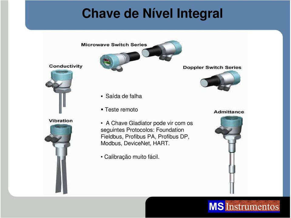 Protocolos: Foundation Fieldbus, Profibus PA,