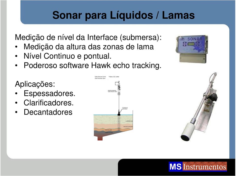 lama Nível Continuo e pontual.