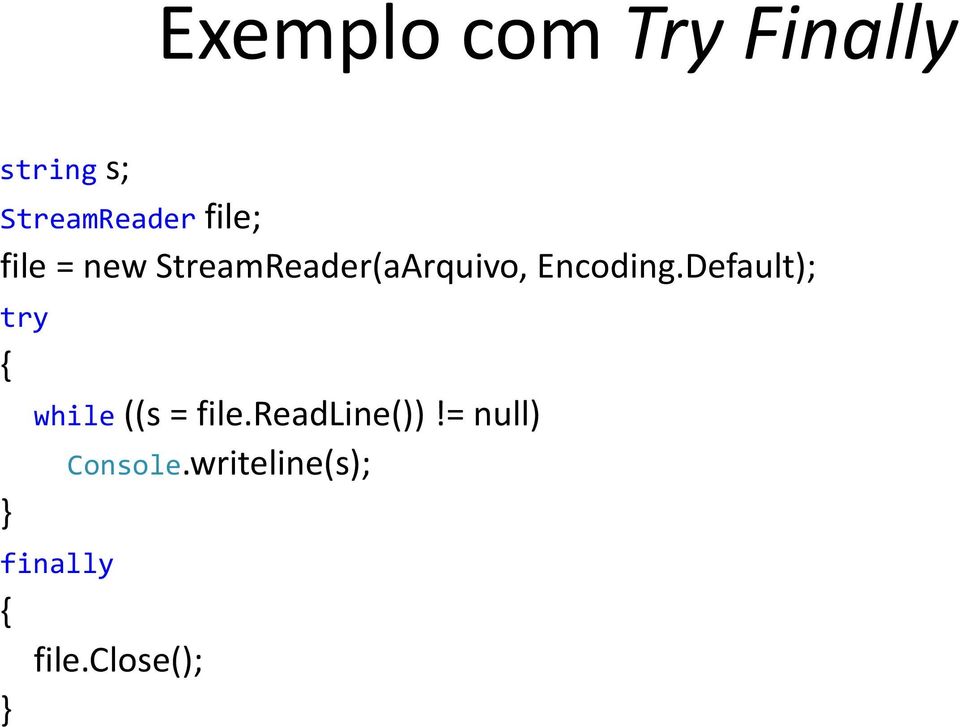 Default); try { while ((s = file.readline())!