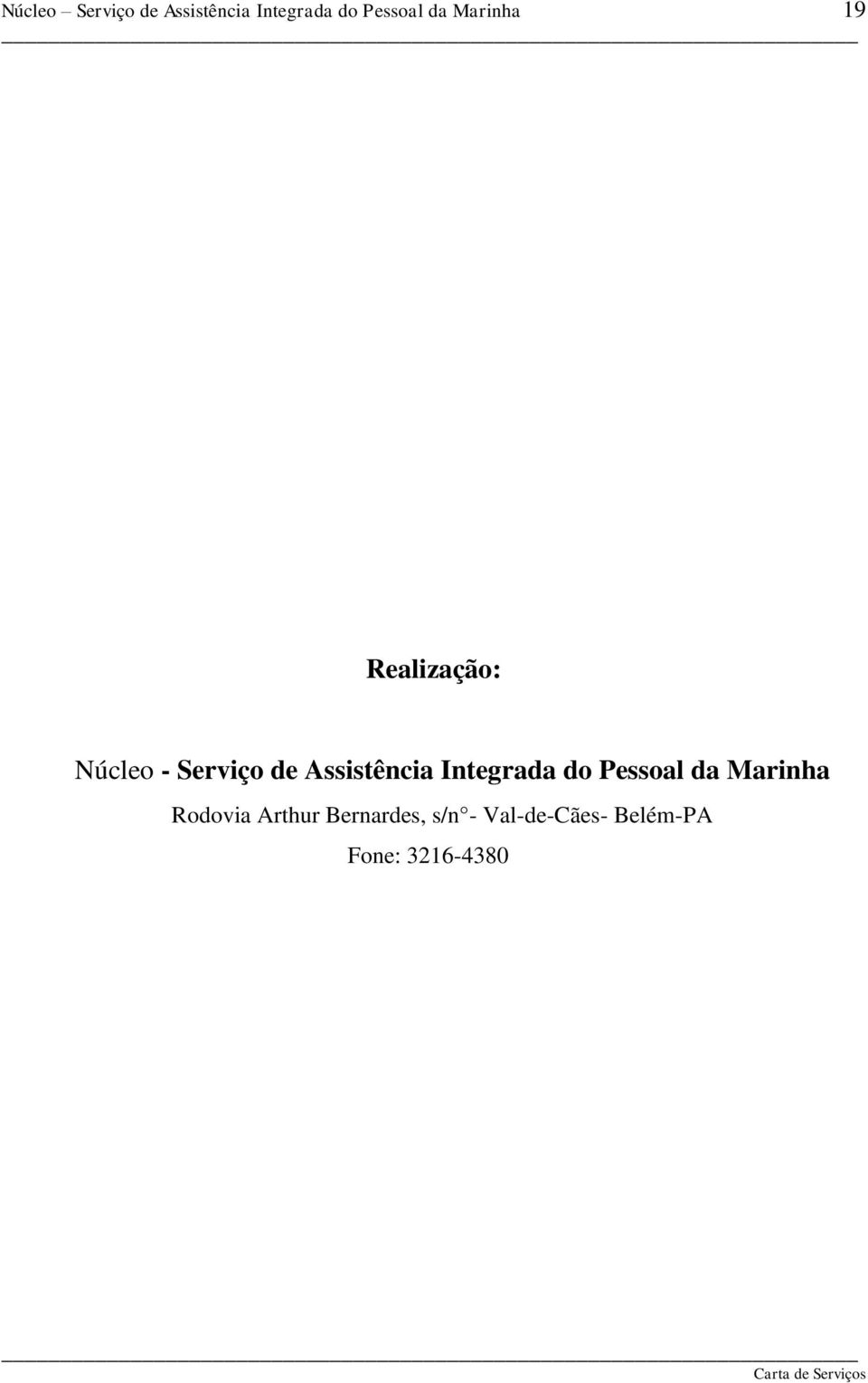 Assistência Integrada do Pessoal da Marinha Rodovia