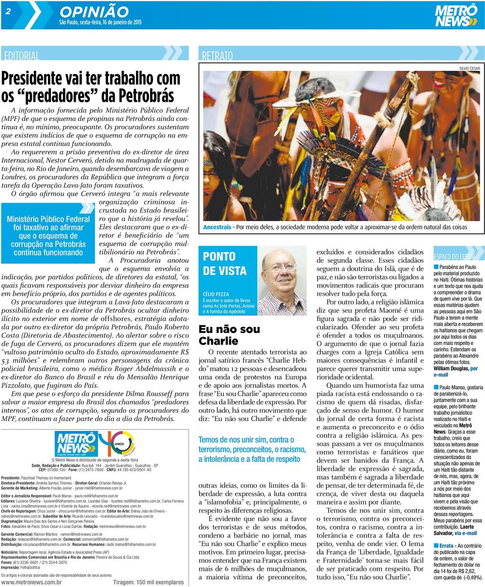 Os procuradores sustentam que existem indícios de que o esquema de corrupção na empresa estatal continua funcionando.