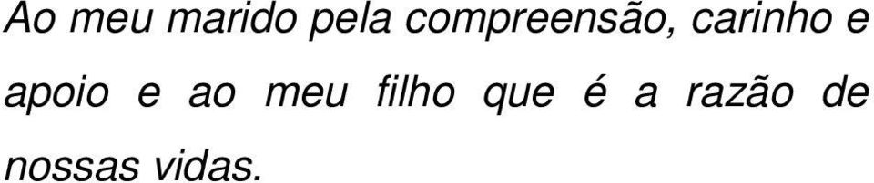 apoio e ao meu filho