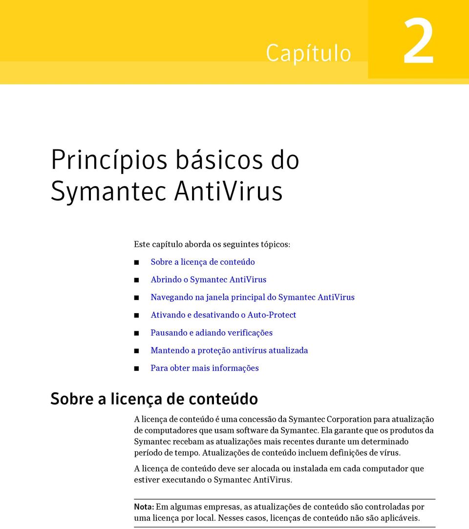 é uma concessão da Symantec Corporation para atualização de computadores que usam software da Symantec.