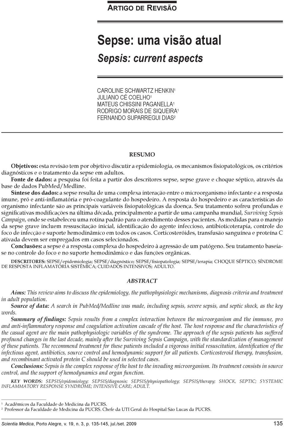 Fonte de dados: a pesquisa foi feita a partir dos descritores sepse, sepse grave e choque séptico, através da base de dados PubMed/Medline.