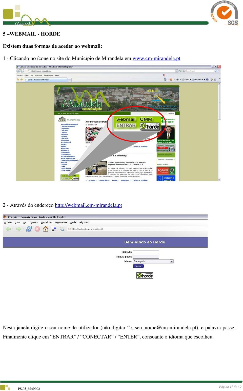 pt 2 - Através do endereço http://webmail.cm-mirandela.