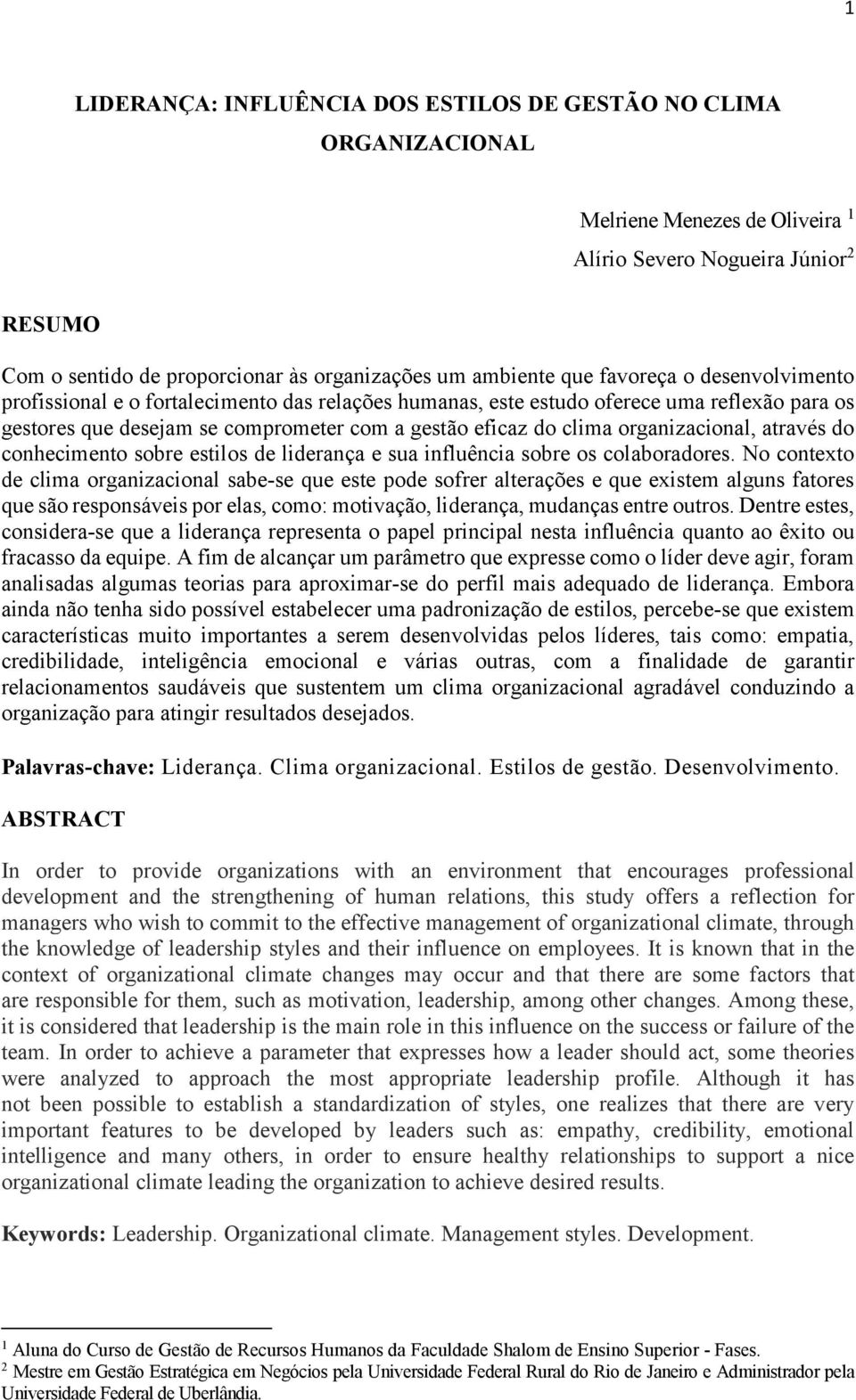 organizacional, através do conhecimento sobre estilos de liderança e sua influência sobre os colaboradores.