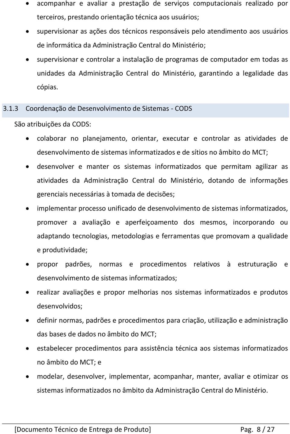 garantindo a legalidade das cópias. 3.1.