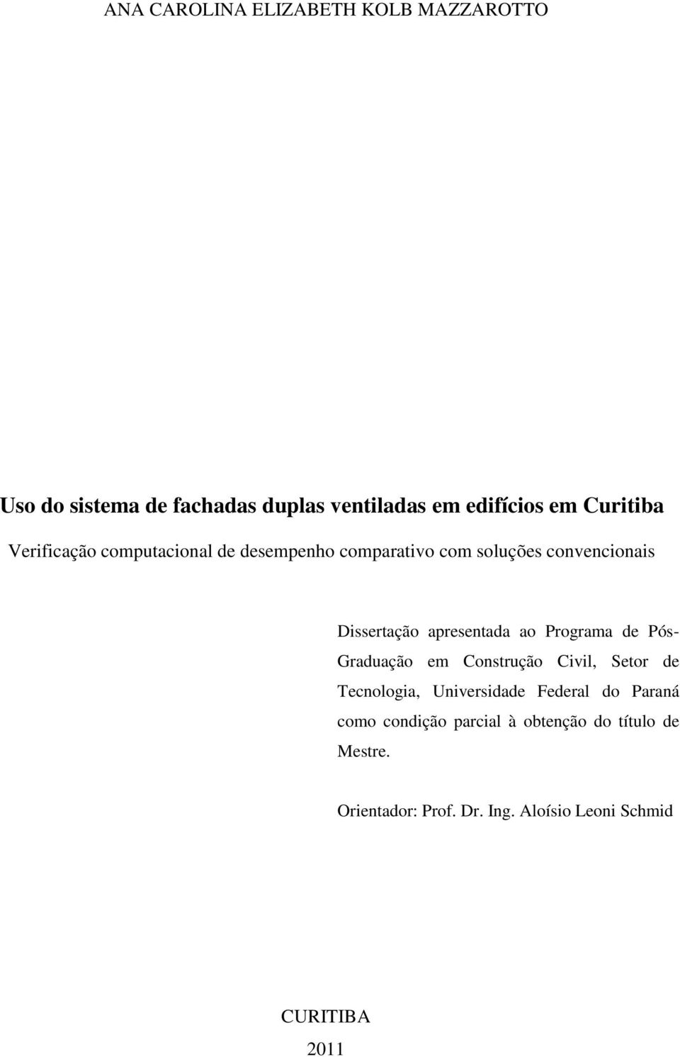 apresentada ao Programa de Pós- Graduação em Construção Civil, Setor de Tecnologia, Universidade Federal do