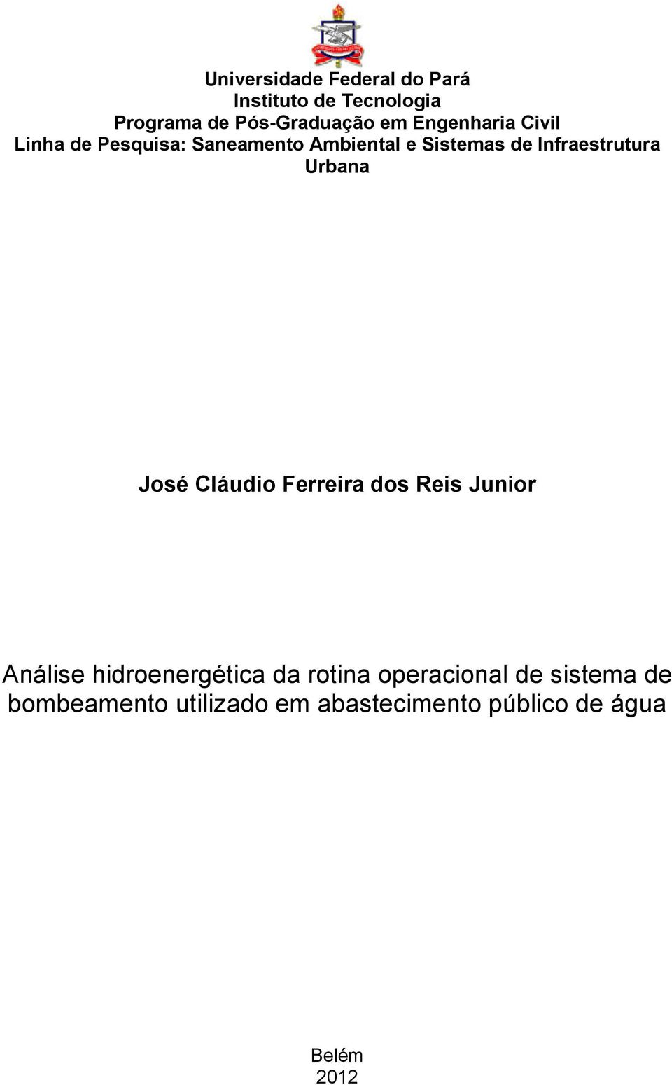 Infraestrutura Urbana José Cláudio Ferreira dos Reis Junior Análise hidroenergética