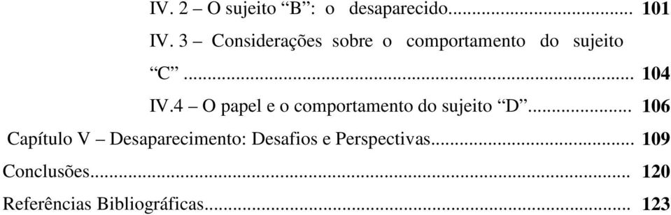 4 O papel e o comportamento do sujeito D.