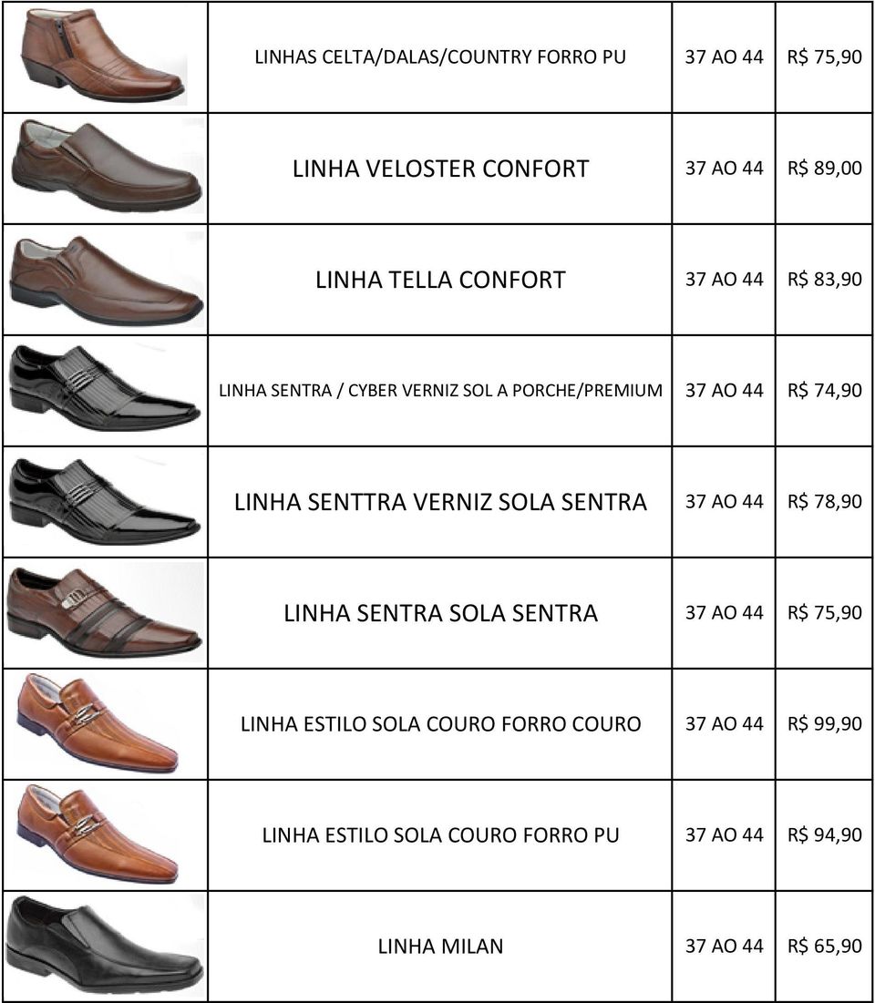 SENTTRA VERNIZ SOLA SENTRA R$ 78,90 LINHA SENTRA SOLA SENTRA R$ 75,90 LINHA ESTILO