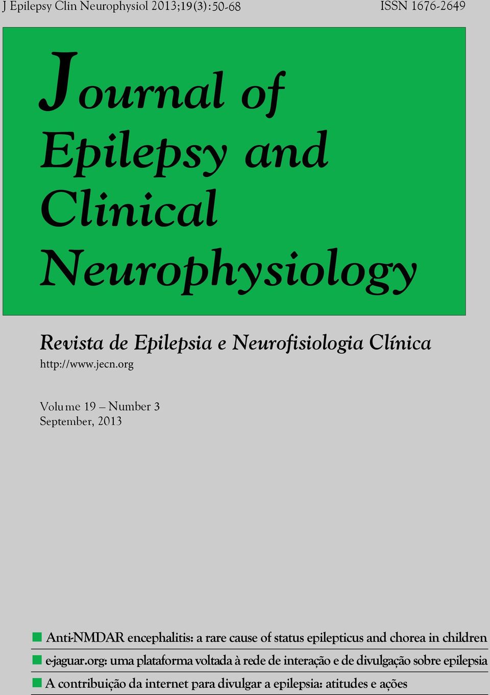 org Volume 19 Number 3 September, 2013 Anti-NMDAR encephalitis: a rare cause of status epilepticus and chorea in