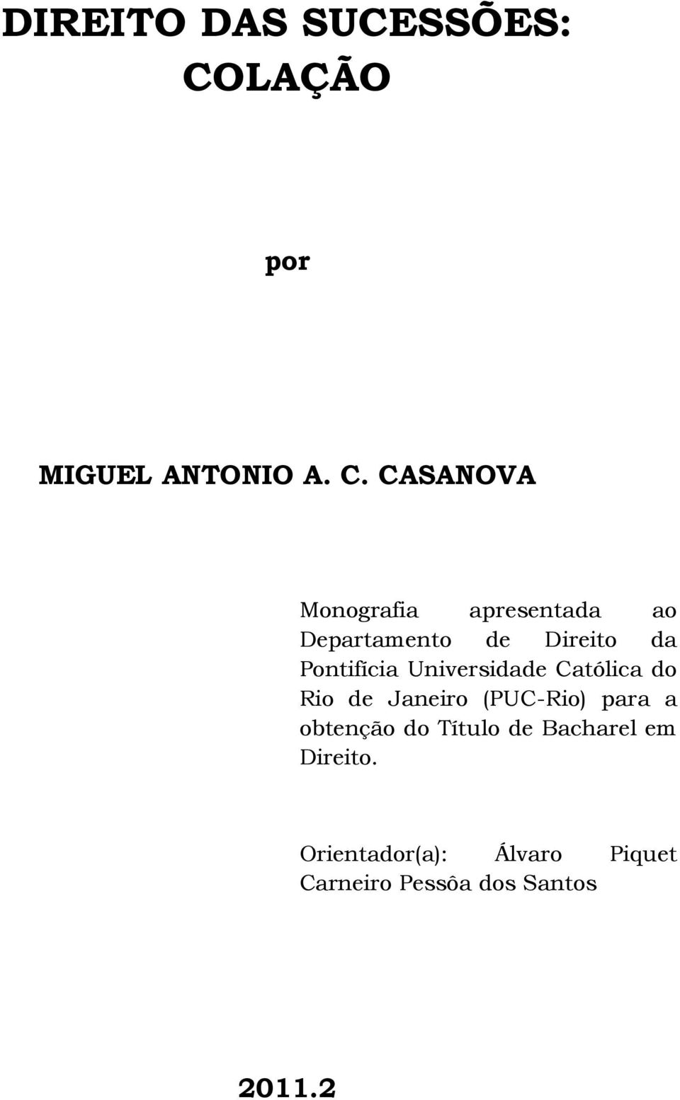 CASANOVA Monografia apresentada ao Departamento de Direito da Pontifícia