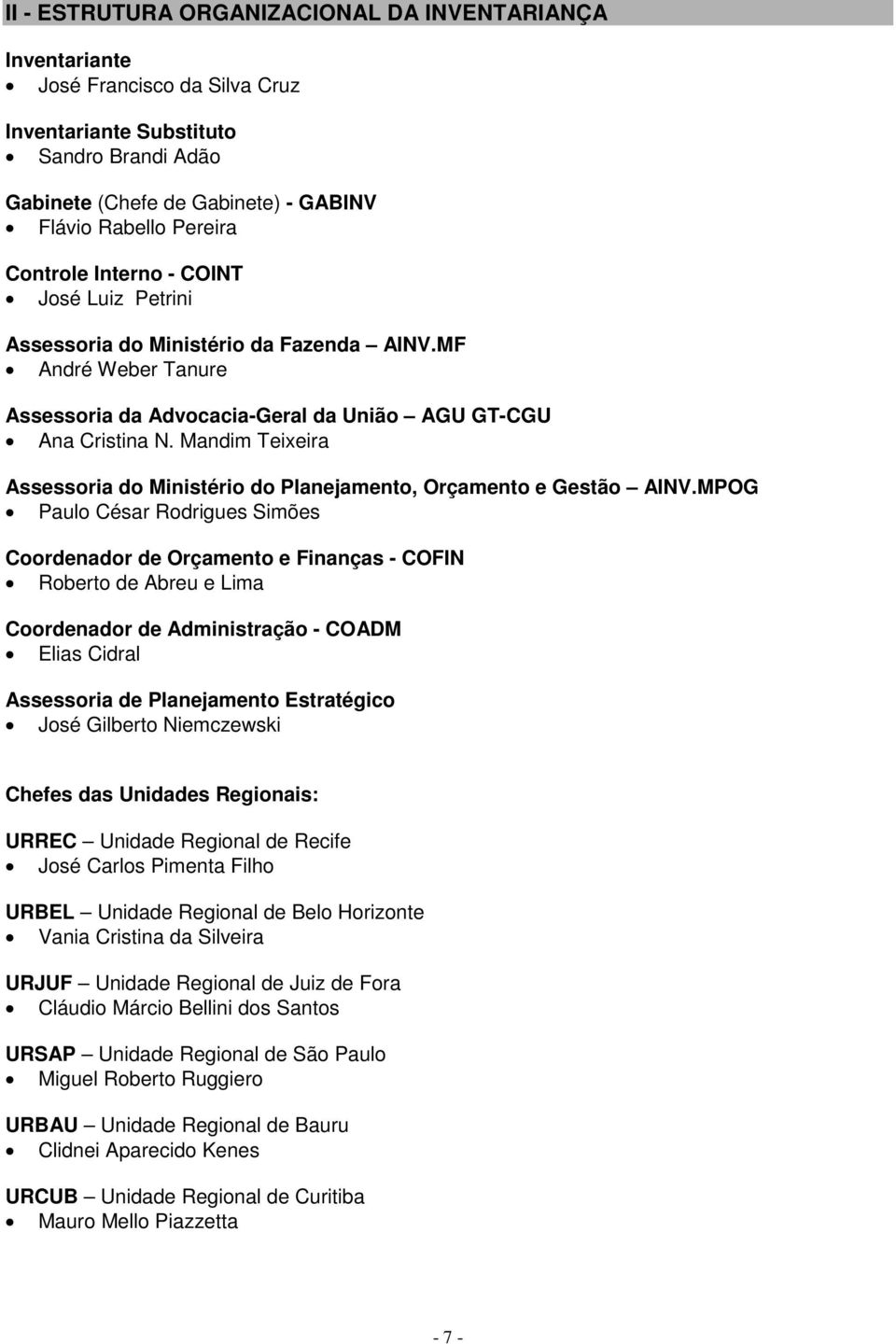 Mandim Teixeira Assessoria do Ministério do Planejamento, Orçamento e Gestão AINV.