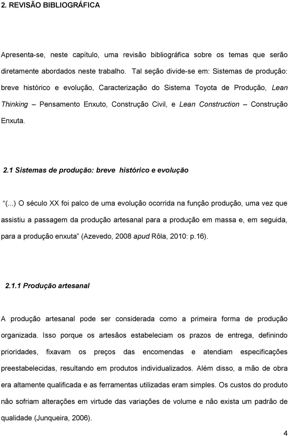 Construção Enxuta. 2.1 Sistemas de produção: breve histórico e evolução (.