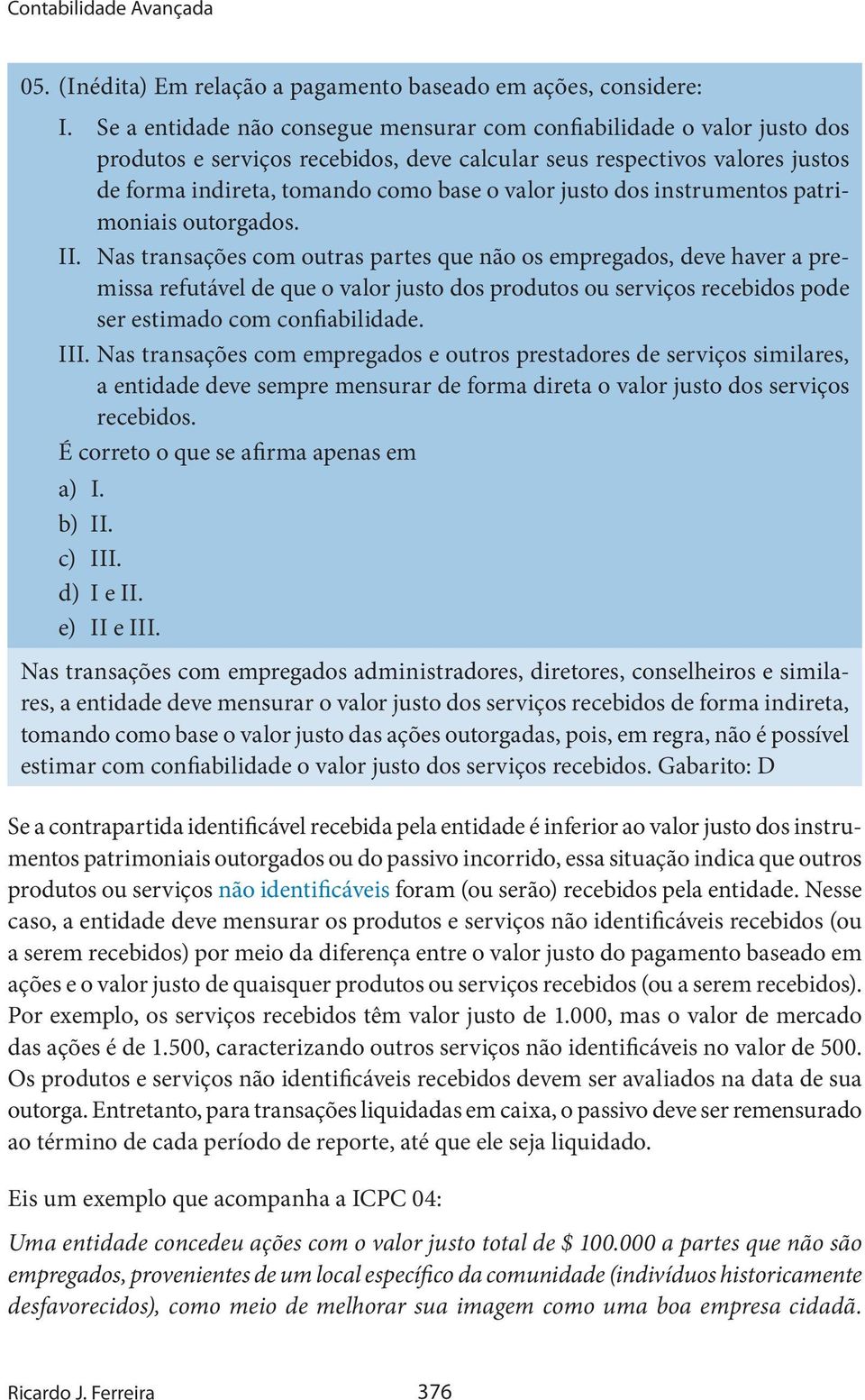 justo dos instrumentos patrimoniais outorgados. II.