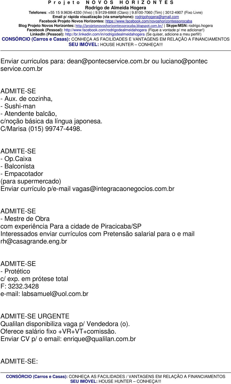 Caixa - Balconista - Empacotador (para supermercado) Enviar currículo p/e-mail vagas@integracaonegocios.com.