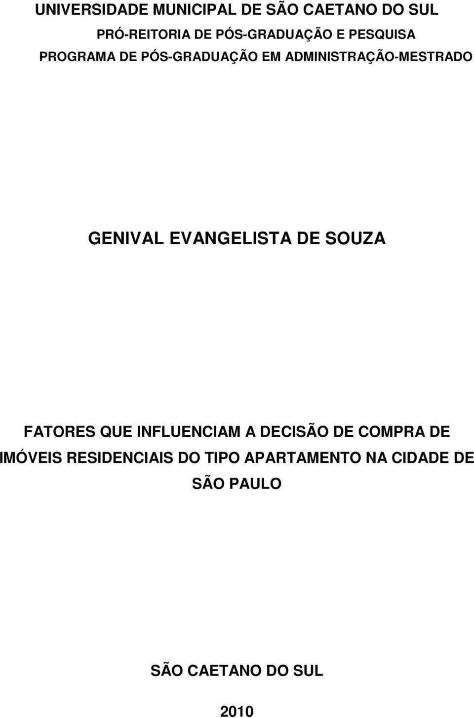 ADMINISTRAÇÃO-MESTRADO GENIVAL EVANGELISTA DE SOUZA FATORES QUE INFLUENCIAM
