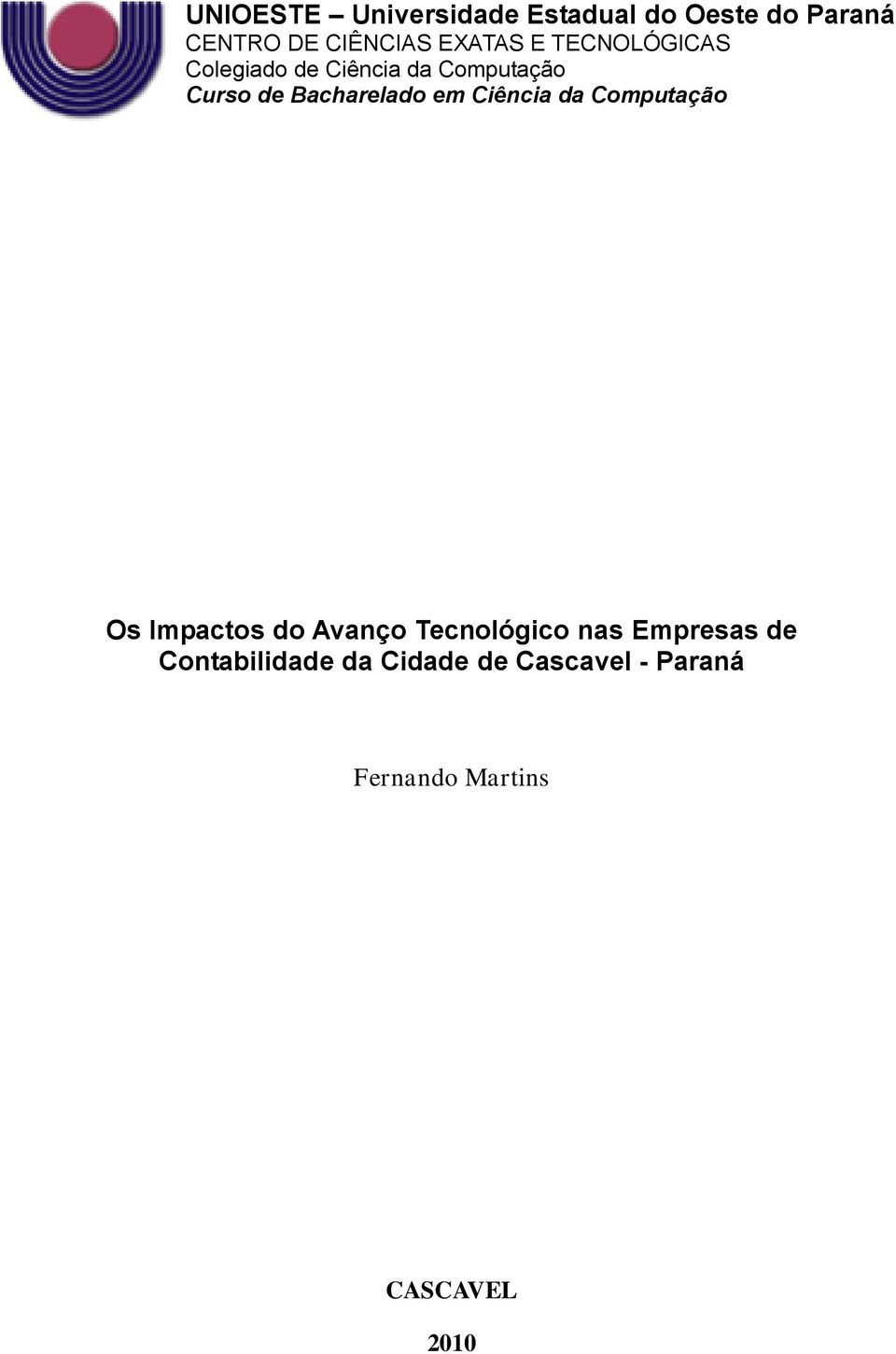 Bacharelado em Ciência da Computação Os Impactos do Avanço Tecnológico nas