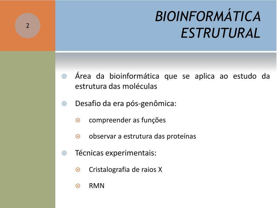 pós-genômica: compreender as funções observar a estrutura