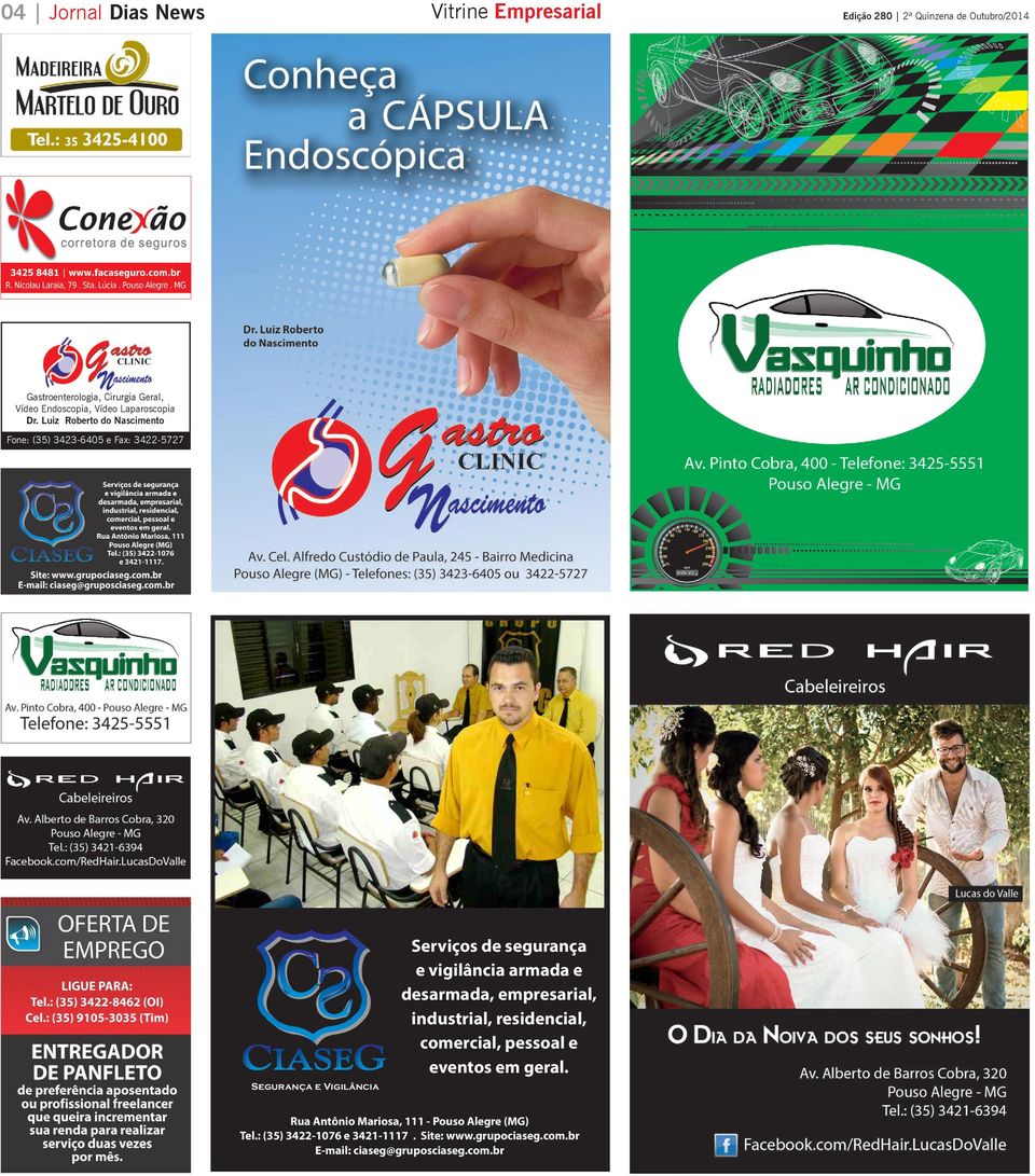 empresarial, industrial, residencial, comercial, pessoal e eventos em geral.