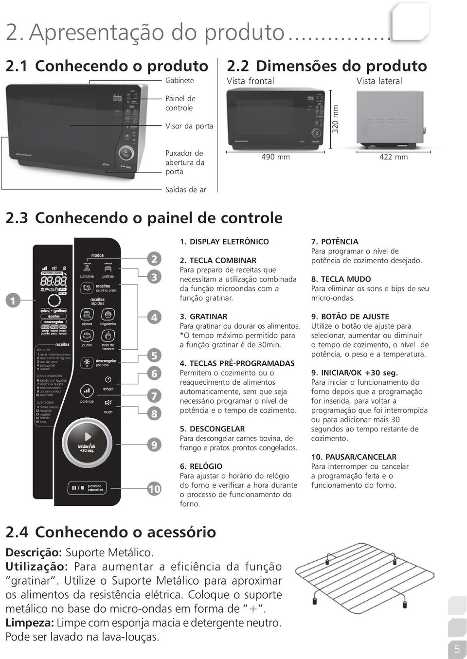 3 Conhecendo o painel de controle 1 2 3 4 5 6 7 8 9 10 1. DISPLAY ELETRÔNICO 2.