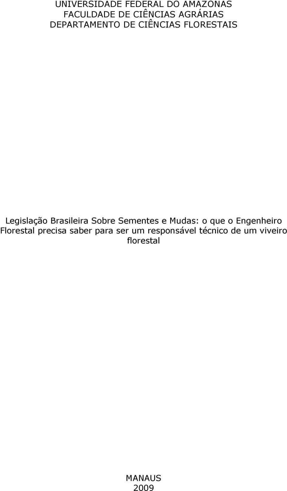 Sementes e Mudas: o que o Engenheiro Florestal precisa saber