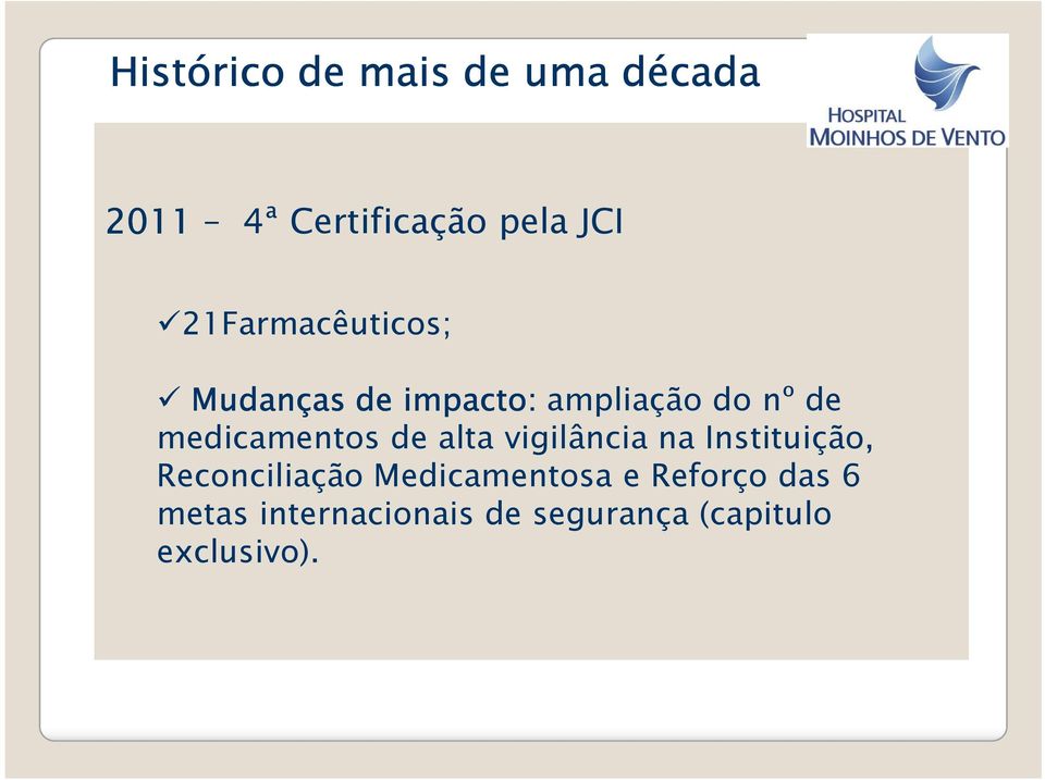 medicamentos de alta vigilância na Instituição, Reconciliação