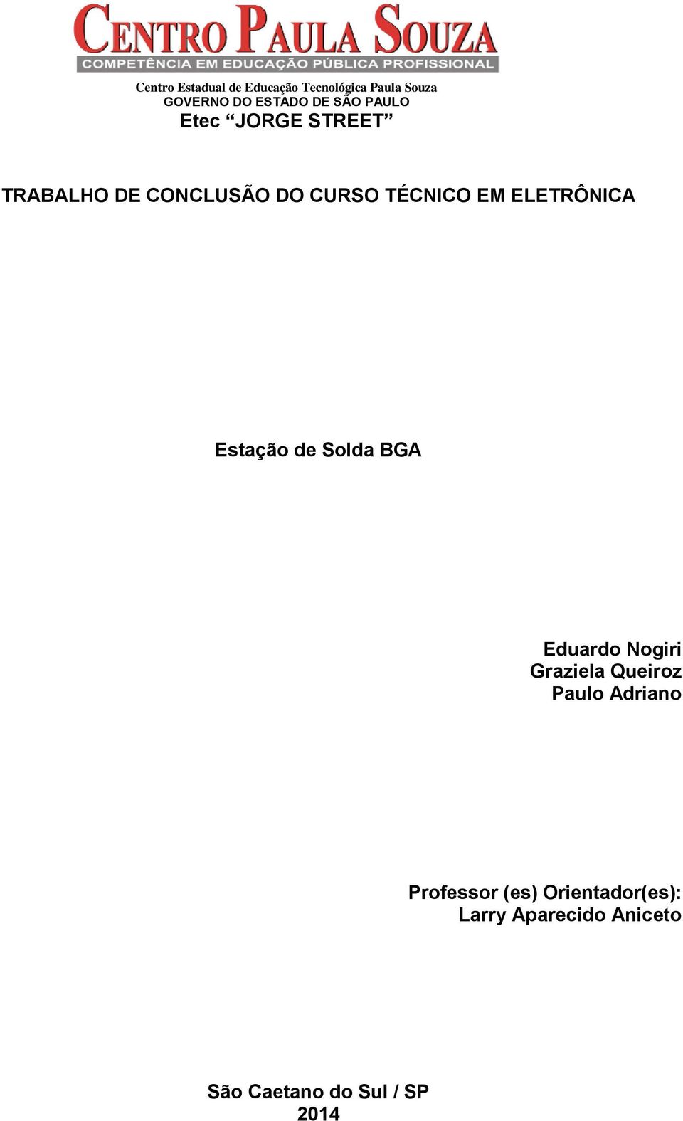 ELETRÔNICA Estação de Solda BGA Eduardo Nogiri Graziela Queiroz Paulo