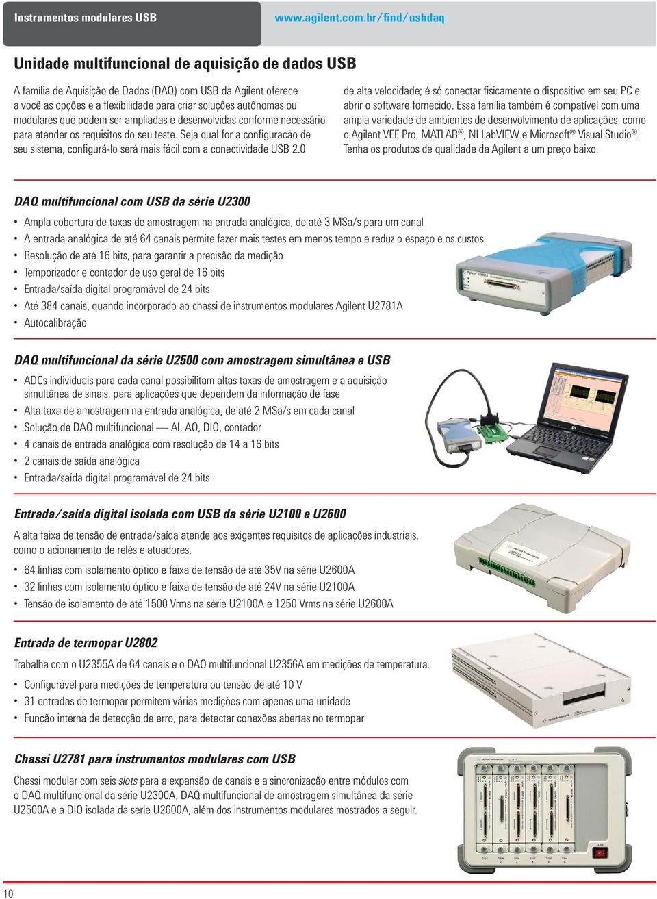 modulares que podem ser ampliadas e desenvolvidas conforme necessário para atender os requisitos do seu teste.