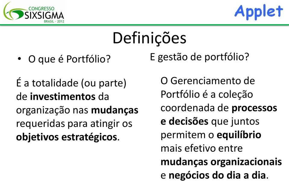 atingir os objetivos estratégicos. E gestão de portfólio?