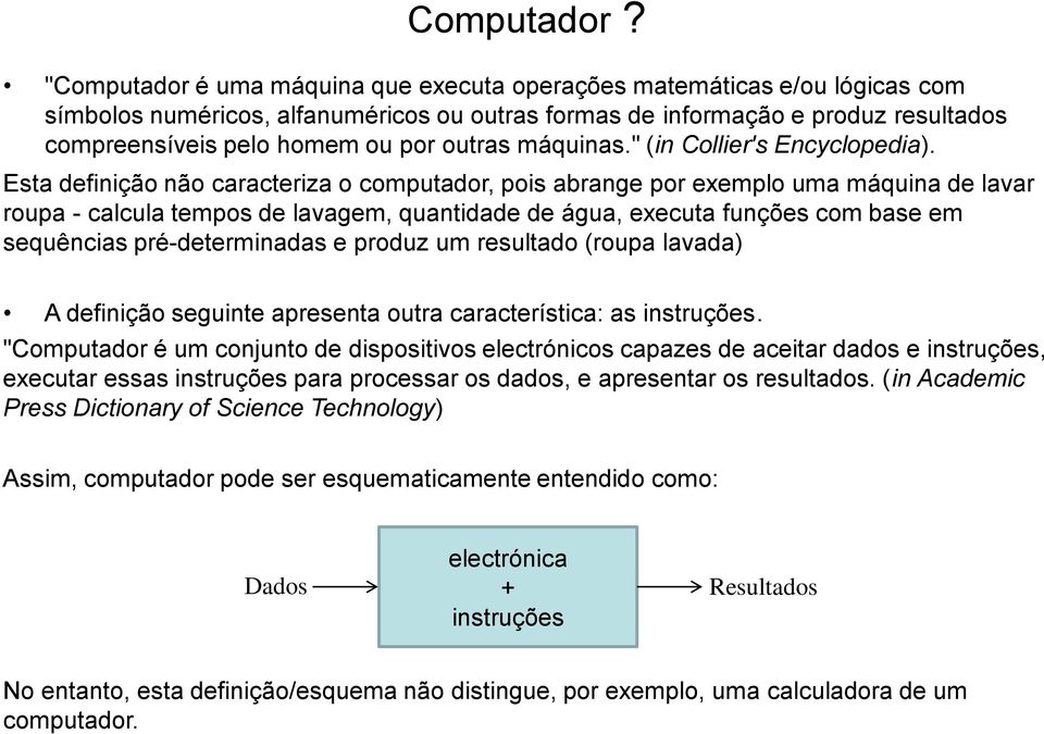 outras máquinas." (in Collier's Encyclopedia).