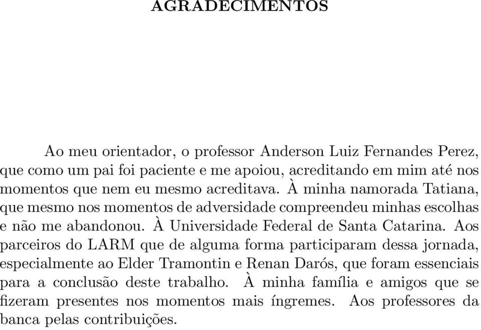 À Universidade Federal de Santa Catarina.