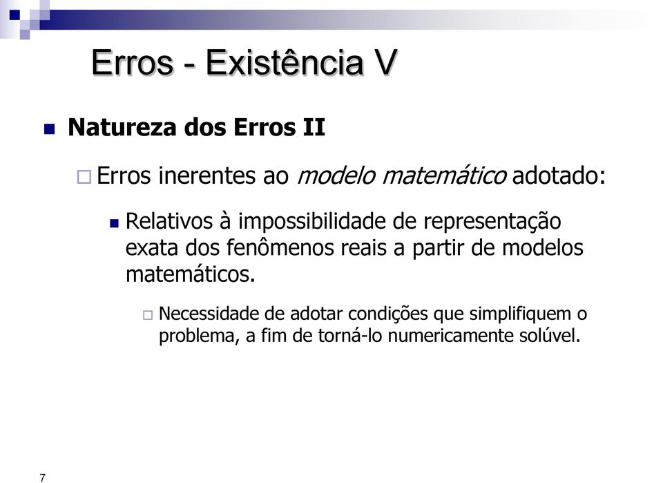 fenômenos reais a partir de modelos matemáticos.