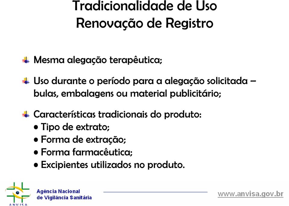 material publicitário; Características tradicionais do produto: Tipo de