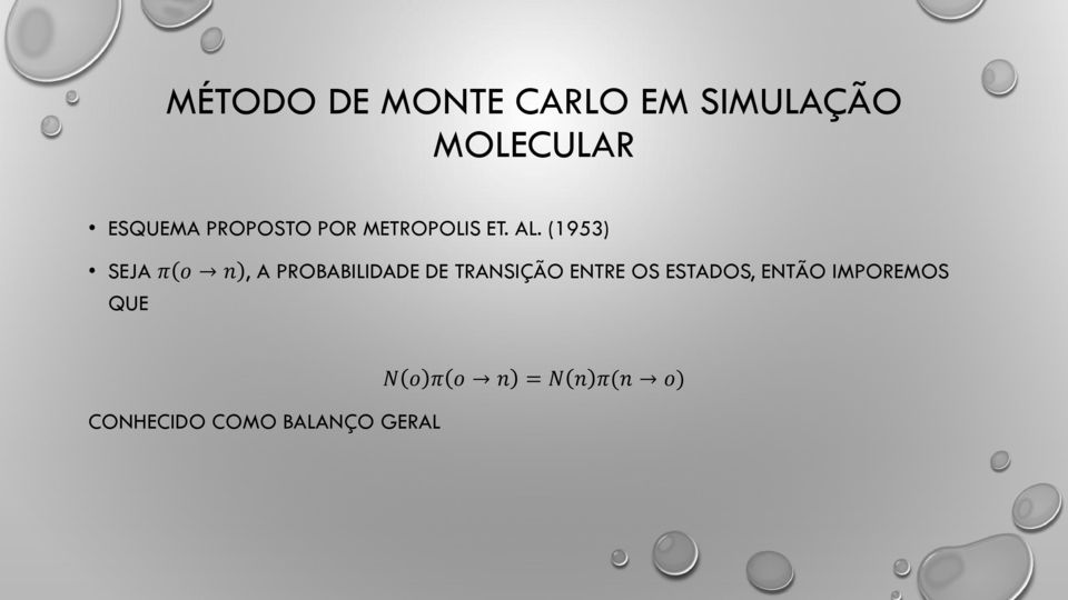 (1953) SEJA π o n, A PROBABILIDADE DE TRANSIÇÃO ENTRE