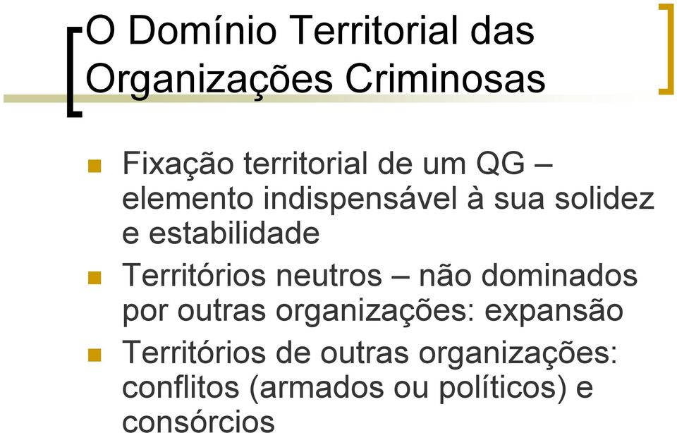 Territórios neutros não dominados por outras organizações: expansão