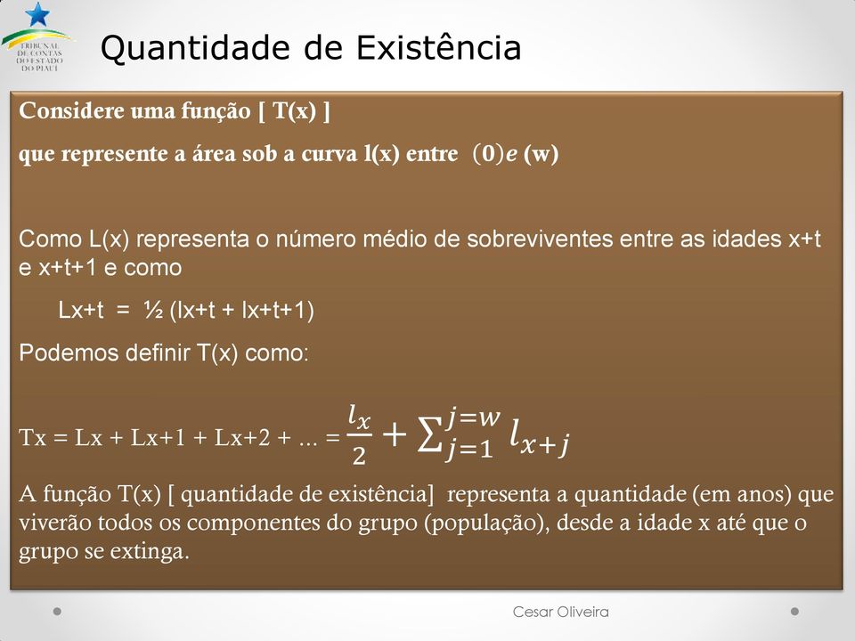 T(x) como: Tx = Lx + Lx+1 + Lx+2 +.