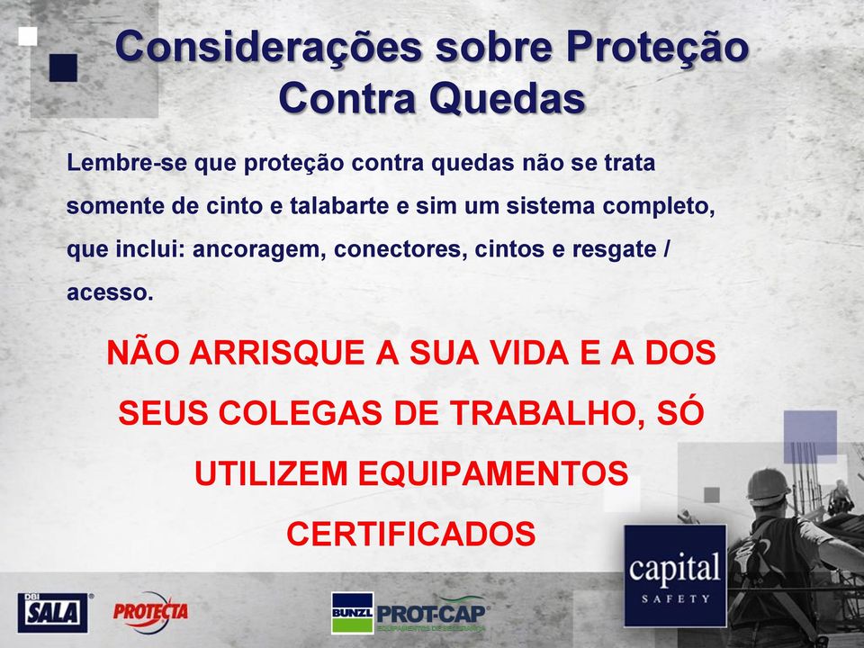 ancoragem, conectores, cintos e resgate / acesso.